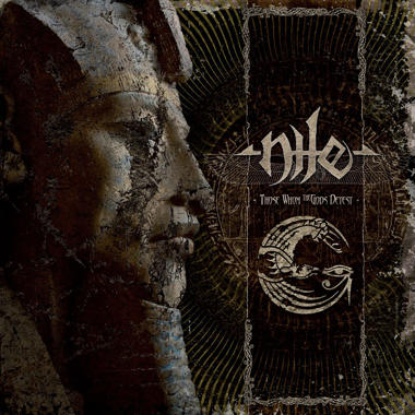 Nile -  Those Whom the Gods Detest